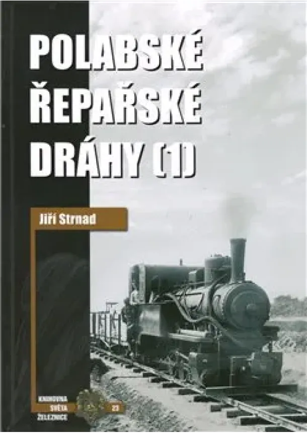 Jiří Strnad, Zdeněk Hrdina - Polabské řepařské dráhy 1