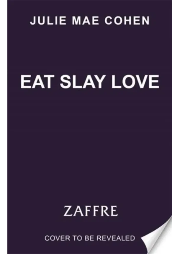 Julie Mae Cohen - Eat Slay Love