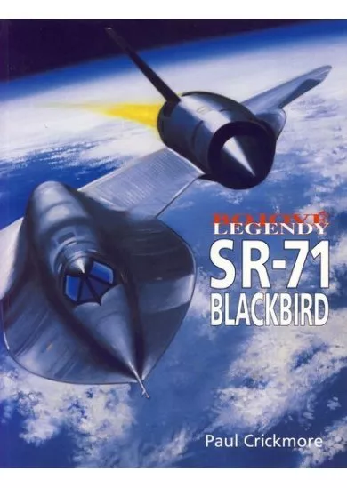 Bojové legendy - SR-71 Blackbird