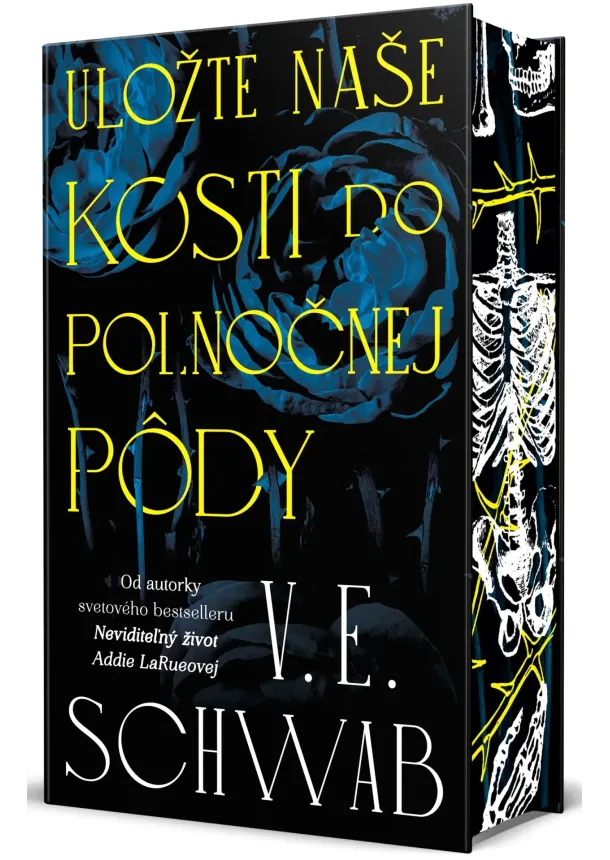 V. E. Schwab - Uložte naše kosti do polnočnej pôdy