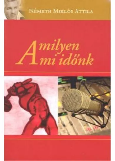 AMILYEN A MI IDŐNK