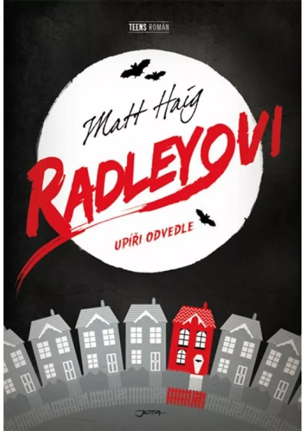 Matt Haig - Radleyovi - Upíři odvedle - brož.