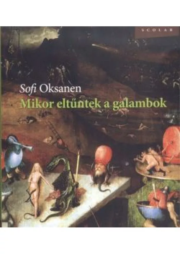 SOFI OKSANEN - MIKOR ELTŰNTEK A GALAMBOK