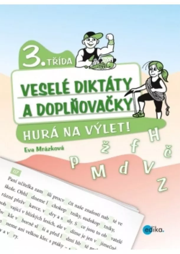 Eva Mrázková - Veselé diktáty a doplňovačky - Hurá na výlet (3. třída)