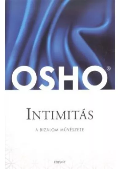Intimitás /A bizalom művészete