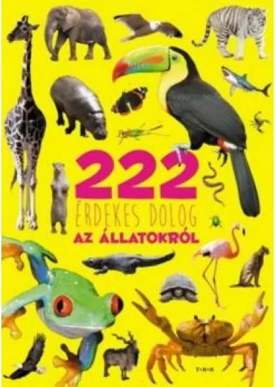 222 ÉRDEKES DOLOG AZ ÁLLATOKRÓL