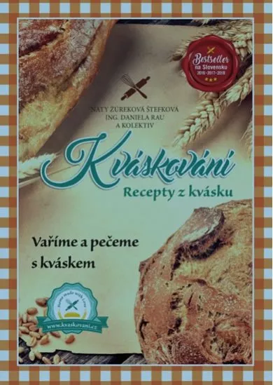 Kváskování. Recepty z kvásku - Vaříme a pečeme s kváskem