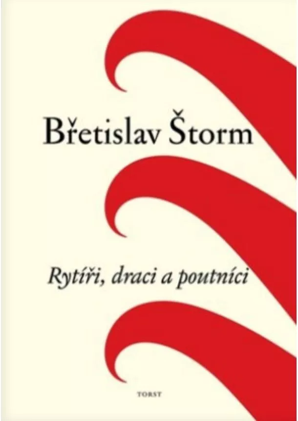 Břetislav Štorm,  Augustin Šulc (ed.) - Rytíři, draci a poutníci