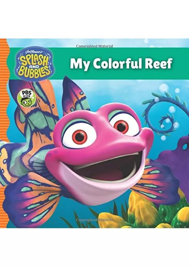 Jim Henson Company - Splash and Bubbles: My Colorful Reef