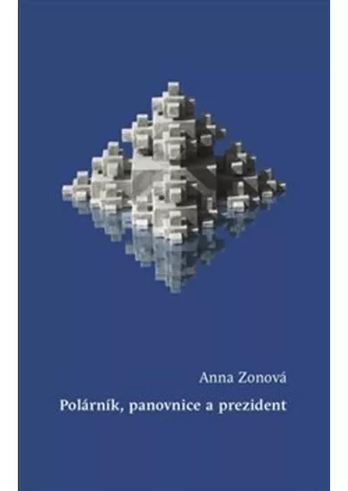 Polárník, panovnice a prezident