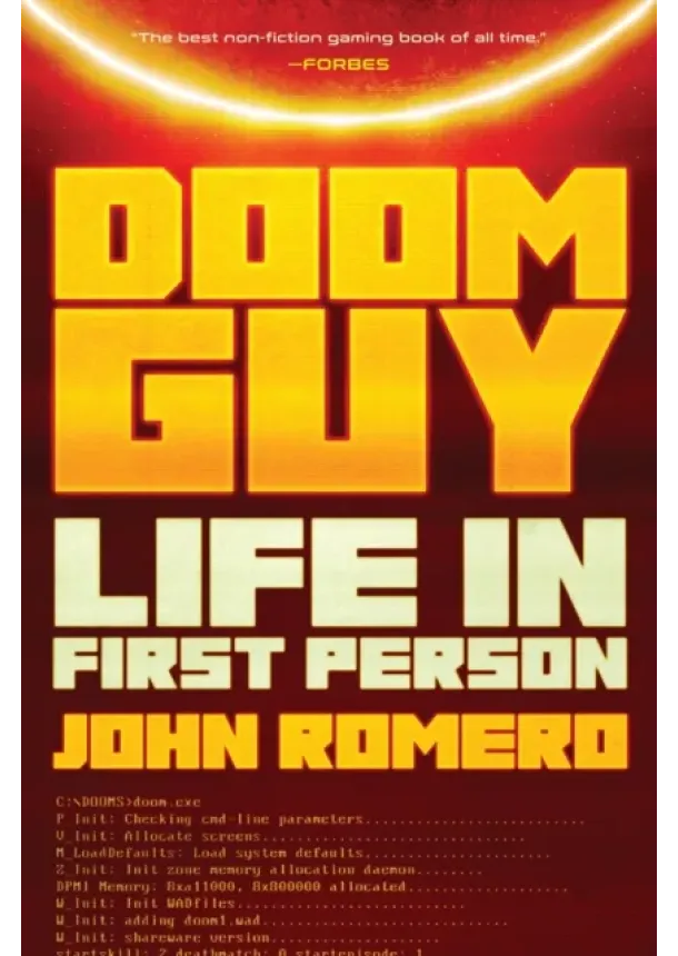 John Romero - Doom Guy : Life in First Person