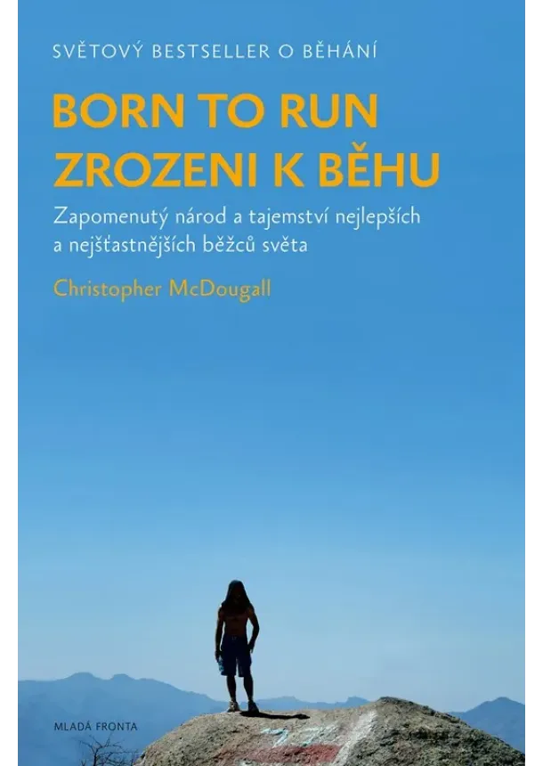 Christopher McDougall - Born to Run - Zrozeni k běhu