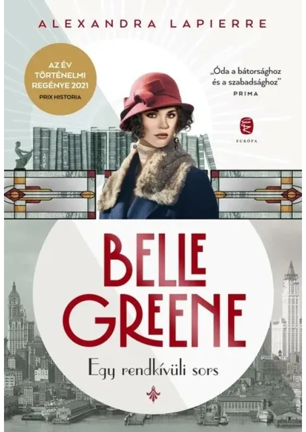 Alexandra Lapierre - Belle Greene - Egy rendkívüli sors