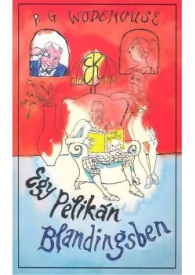 EGY PELIKÁN BLANDINGSBEN