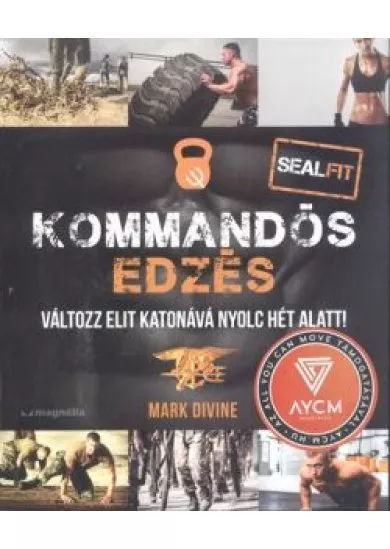Kommandós edzés - Sealfit /Változz elit katonává nyolc hét alatt!