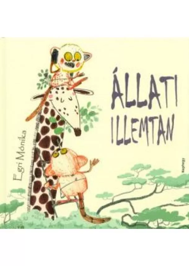 Egri Mónika - Állati illemtan