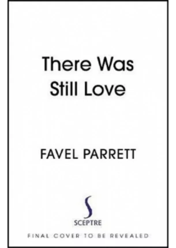Favel Parrettová - There Was Still Love