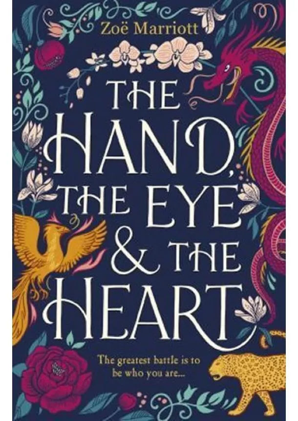 Zoe Marriott - The Hand, the Eye and the Heart