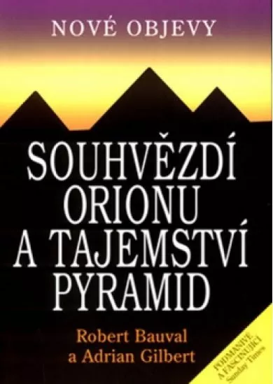 Souhvězdí Orionu a tajemství Pyramid - Nové objevy