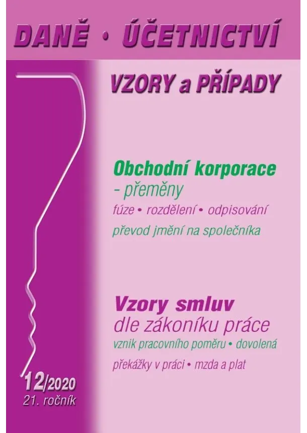 DÚVaP 12/2020 - Vzory smluv dle zákoníku práce, Obchodní korporace - přeměny