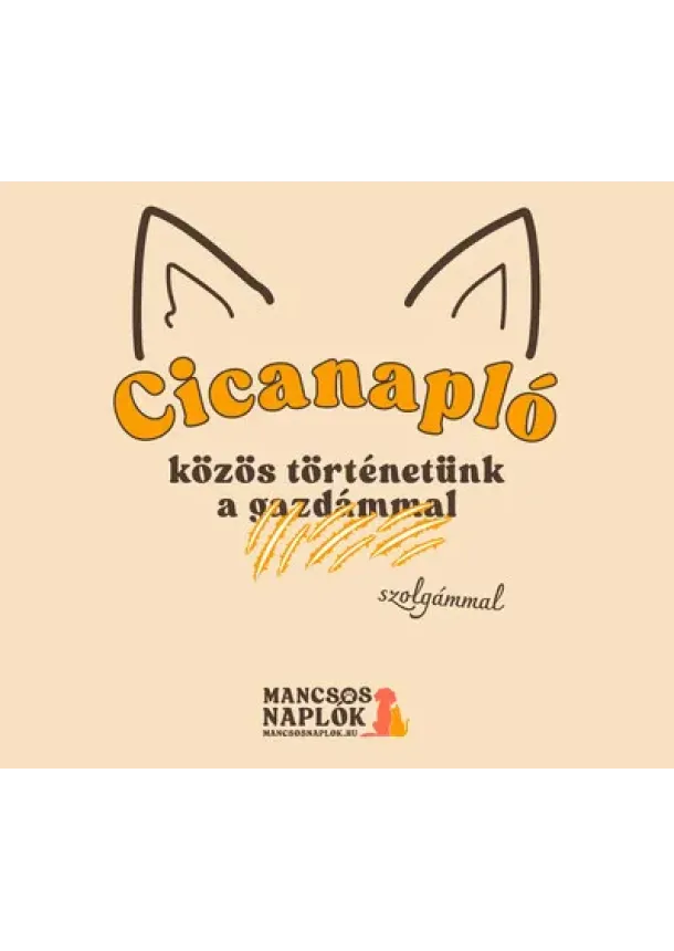 Cicanapló - közös történetünk a szolgámmal