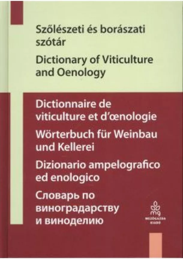 KÁLLAY MIKLÓS - LELKES LAJOS - SZŐLÉSZETI ÉS BORÁSZATI SZÓTÁR - DICTIONARY OF VITICULTURE AND OENOLOGY