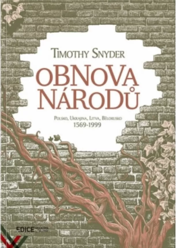 Timothy Snyder - Obnova národů - Polsko, Ukrajina, Litva, Bělorusko 1569-1999