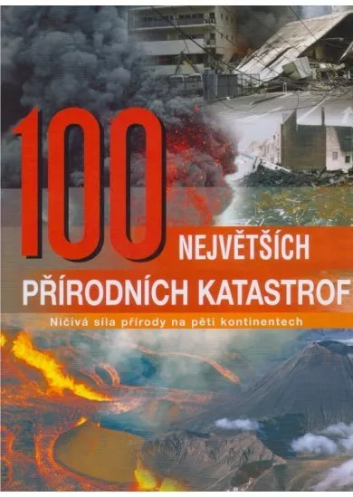 100 největších přírodních katastrof