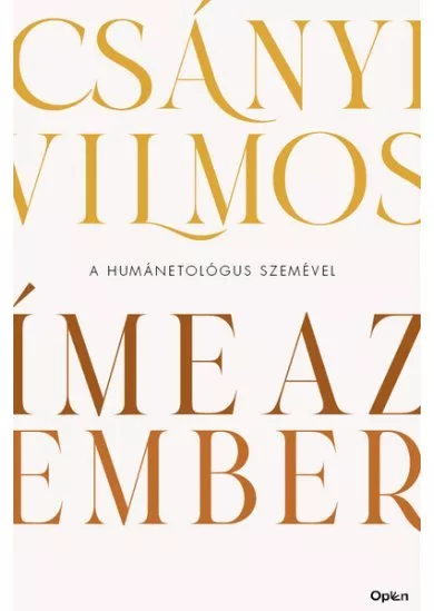 Íme, az ember - A humánetológus szemével (új kiadás)