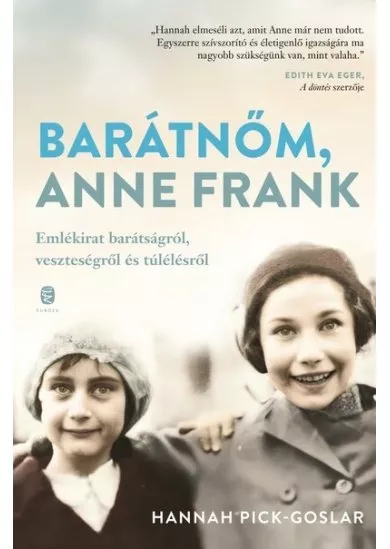 Barátnőm, Anne Frank - Emlékirat barátságról, veszteségről és túlélésről
