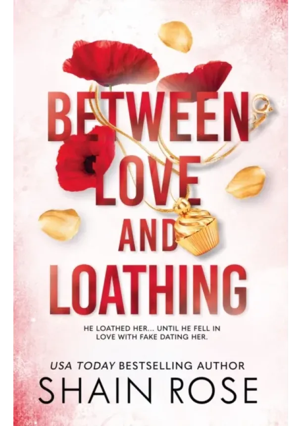 Shain Rose - Between Love and Loathing