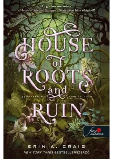 House of Roots and Ruin - Gyökerek és romlás háza
