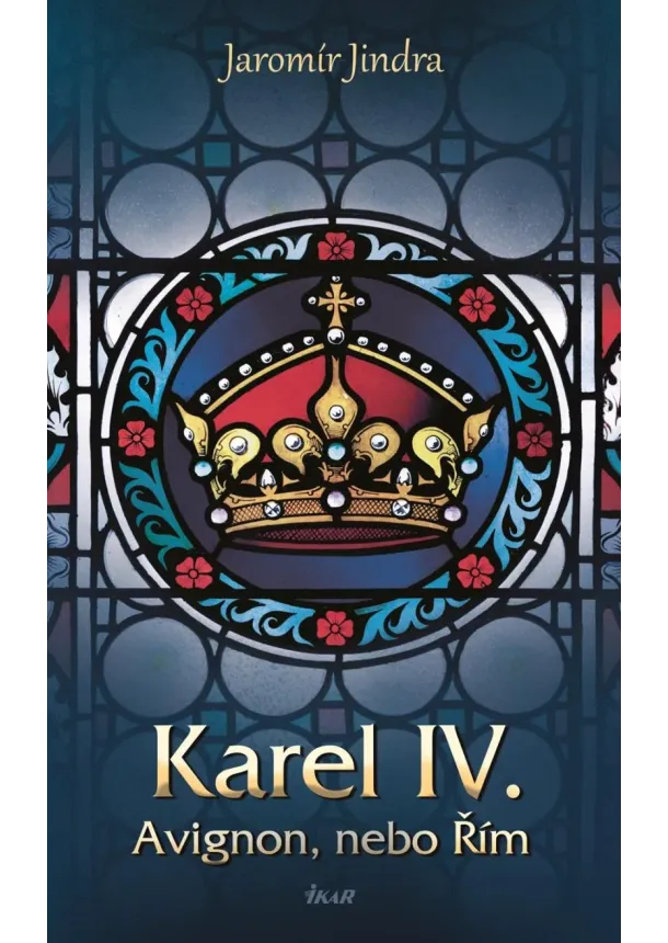 Karel IV. - Avignon, nebo Řím