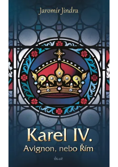 Karel IV. - Avignon, nebo Řím