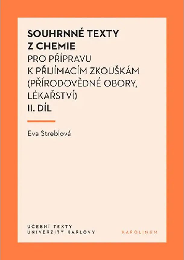 Eva Streblová - Souhrnné texty z chemie pro přípravu k přijímacím zkouškám II.díl (přírodovědné obory, lékařství)