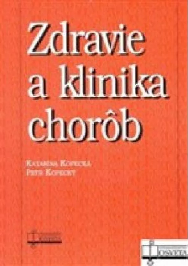 Katarína Kopecká, Petr Kopecký - Zdravie a klinika chorôb 5. vydanie