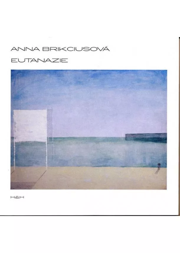 Anna Brikciusová - Eutanazie