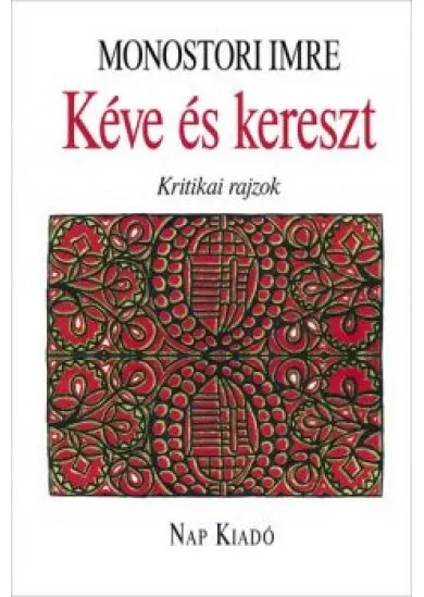 Kéve és kereszt - Kritikai rajzok