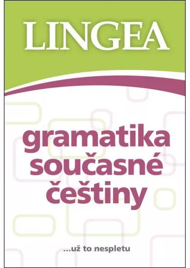 Gramatika současné češtiny - ...už to nespletu
