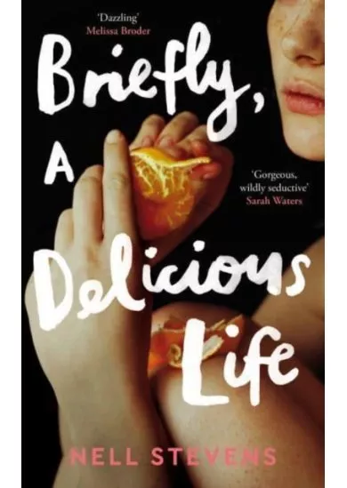Briefly, A Delicious Life