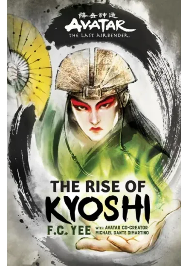 Avatar, The Last Airbender: The Rise of Kyoshi (Chronicles of the Avatar Book 1)