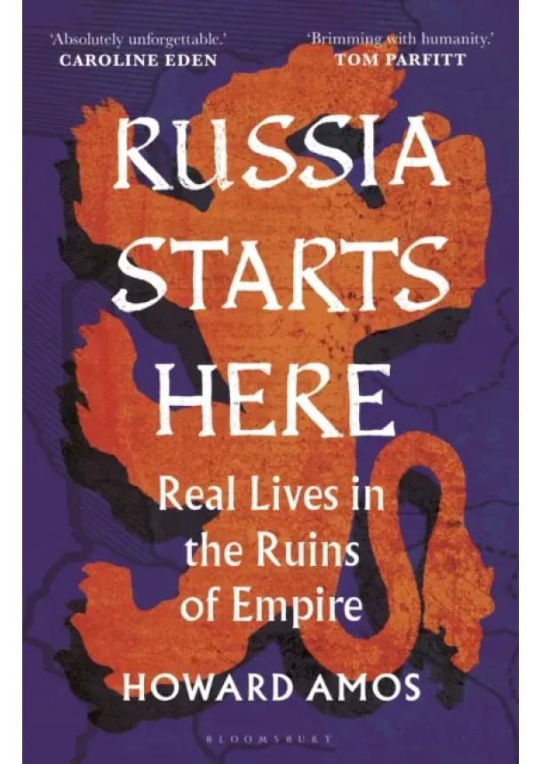 Howard Amos - Russia Starts Here