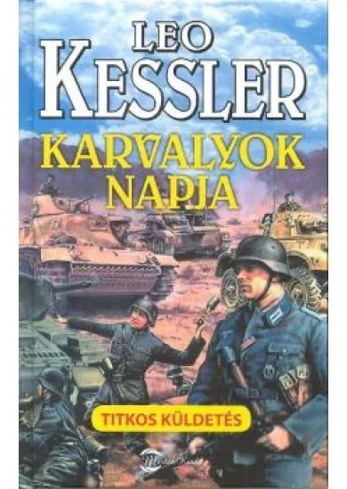 KARVALYOK NAPJA /TITKOS KÜLDETÉS