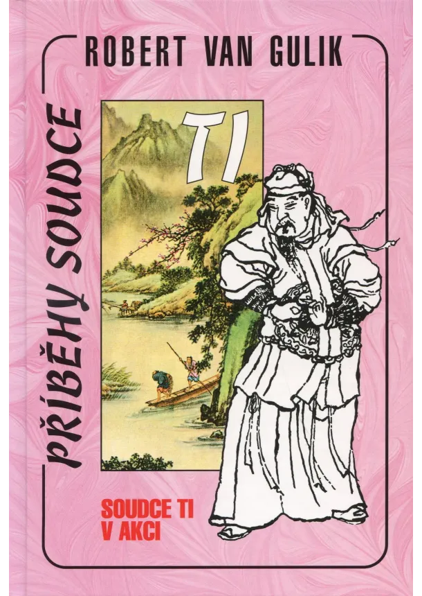 Robert van Gulik - Soudce Ti v akci