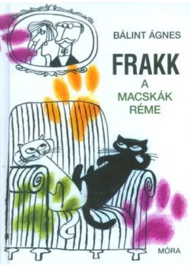 Bálint Ágnes - Frakk a macskák réme (11. kiadás)