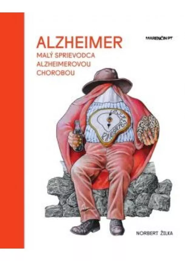 Norbert Žilka - Alzheimer- Malý sprievodca Alzheimerovou chorobou