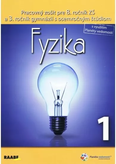 Fyzika 1 pre 8. ročník ZŠ a 3. ročník gymnázií s osemročným štúdiom