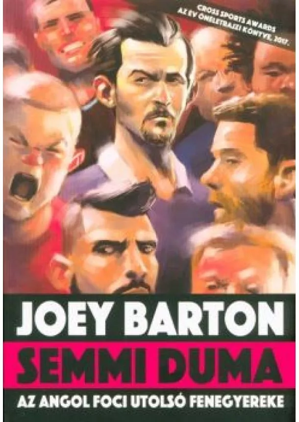 Joey Barton - Semmi duma /Az angol foci utolsó fenegyereke