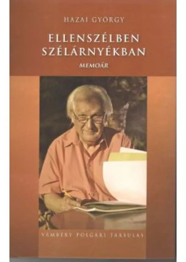 HAZAI GYÖRGY - Ellenszélben, szélárnyékban