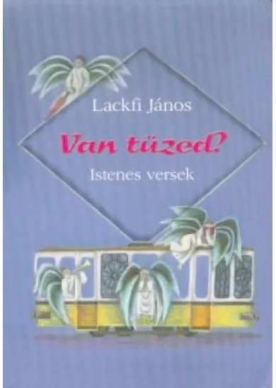 Van tüzed? - Istenes versek